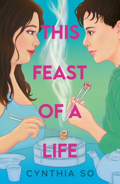 This Feast of a Life - Cynthia So