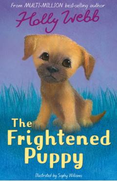 Poza produsului The Frightened Puppy - Holly Webb