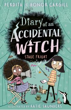 Poza produsului Diary of an Accidental Witch: Stage Fright - Honor And Perdita Cargill