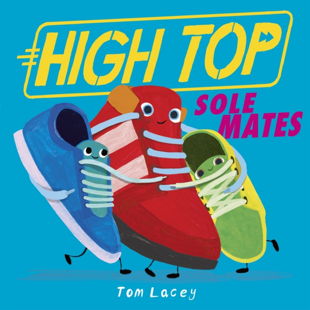 High Top: Sole Mates - Tom Lacey