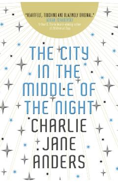 Coperta cărții 'City in the Middle of the Night - Charlie Jane Anders'