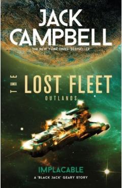 Coperta cărții 'Lost Fleet: Outlands - Implacable - Jack Campbell'