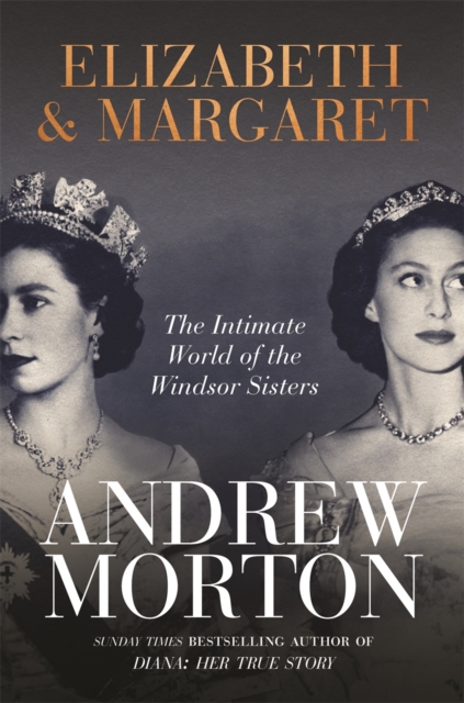 Elizabeth & Margaret - Andrew Morton