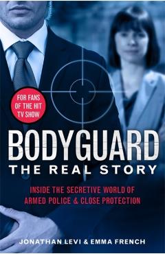 Coperta cărții 'Bodyguard: The Real Story - Jonathan|french Levi'