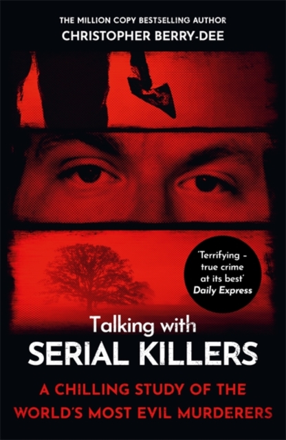 Talking with Serial Killers - Christopher Berry-dee