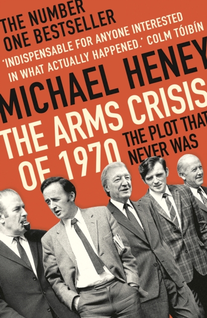 Arms Crisis of 1970 - Michael Heney