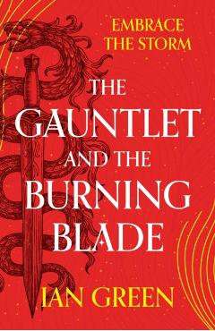Coperta cărții 'Gauntlet and the Burning Blade - Ian Green'