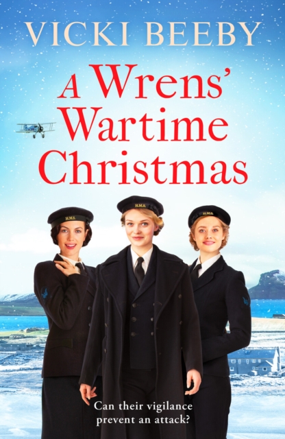 Wrens' Wartime Christmas - Vicki Beeby