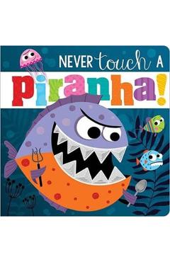 Coperta cărții 'Never Touch A Piranha! - Rosie|ideas Greening'