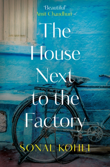 House Next to the Factory - Sonal Kohli