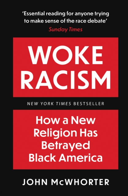 Woke Racism - John Mcwhorter