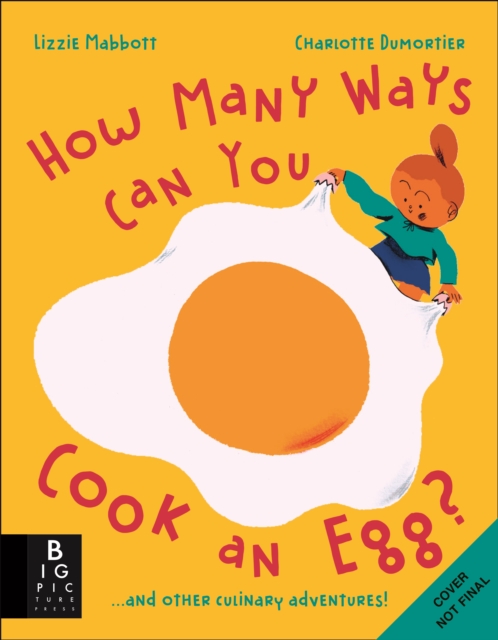 How Many Ways Can You Cook An Egg? - Lizzie Mabbott