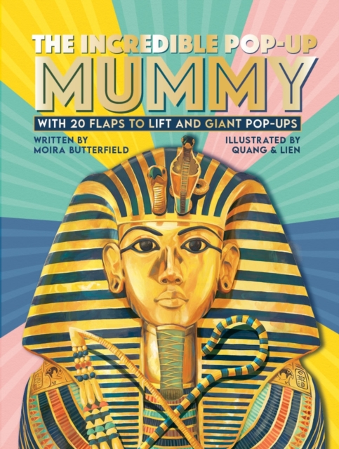 Incredible Pop-up Mummy - Moira (author) Butterfield