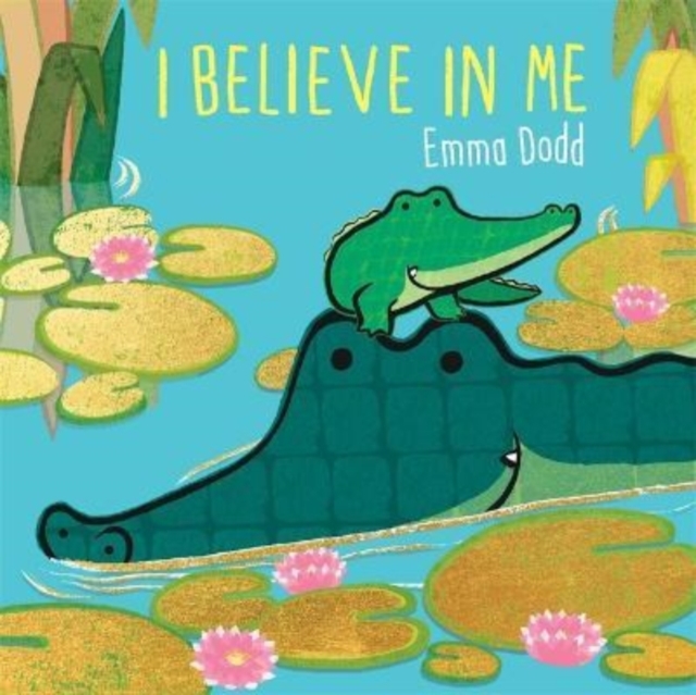 I Believe in Me - Emma Dodd