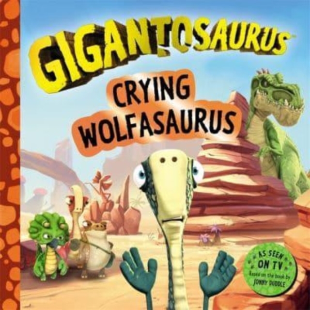 Gigantosaurus - Crying Wolfasaurus - 