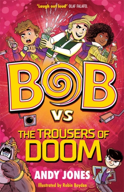 Bob vs the Trousers of Doom - Andy Jones