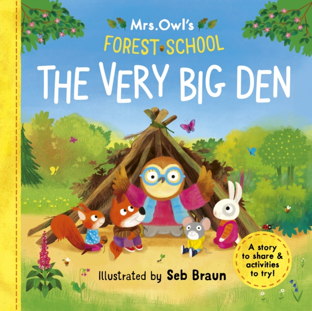 Mrs Owl?s Forest School: The Very Big Den - Ruth Symons