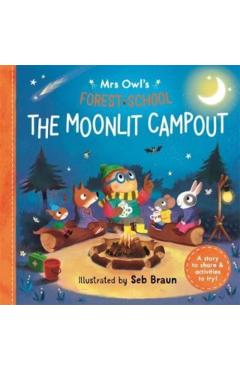 Coperta cărții 'Mrs Owl’s Forest School: The Moonlit Campout - Ruth Symons'
