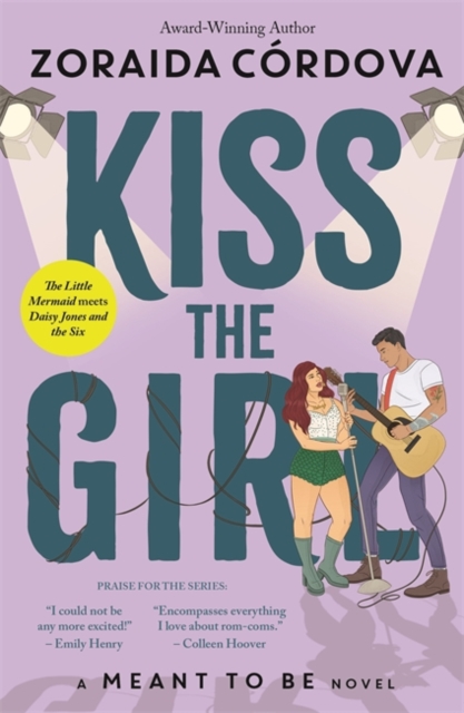 Kiss the Girl: A Meant to Be Novel - Zoraida Cordova