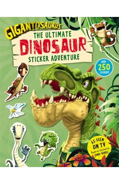 Coperta cărții 'Gigantosaurus – The Ultimate Dinosaur Sticker Adventure -'