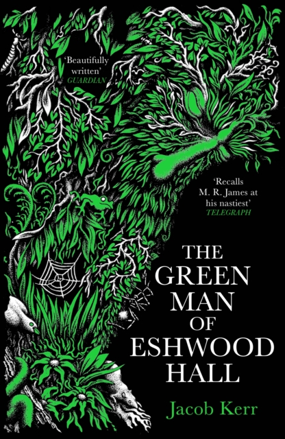 Green Man of Eshwood Hall - Jacob Kerr