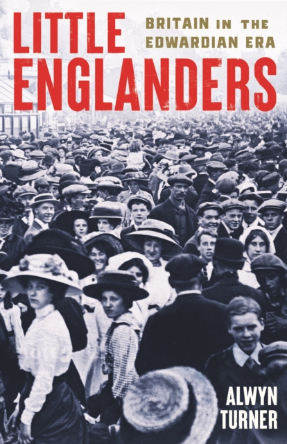 Little Englanders - Alwyn Turner