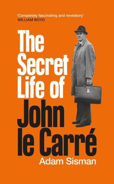 Secret Life of John le Carre - Adam Sisman