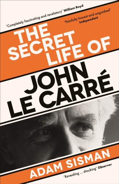 Secret Life of John le Carre - Adam Sisman