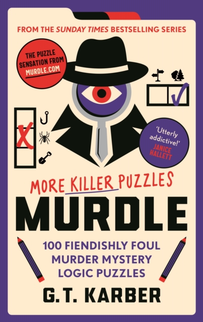 Murdle: More Killer Puzzles: THE SUNDAY TIMES BESTSELLING SERIES - G. T. Karber