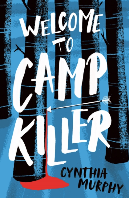 Welcome to Camp Killer - Cynthia Murphy