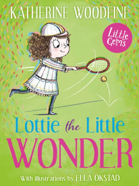 Lottie the Little Wonder - Katherine Woodfine