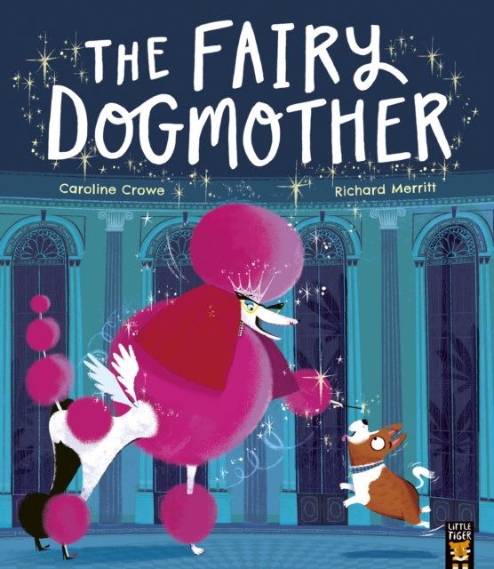 The Fairy Dogmother - Caroline Crowe