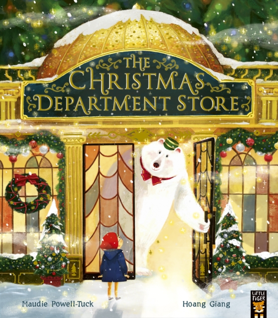 The Christmas Department Store - Maudie (commissioning Editor - Little Tiger Picture Books) Powell-tuck