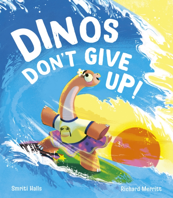 Dinos Don't Give Up! - Smriti Halls