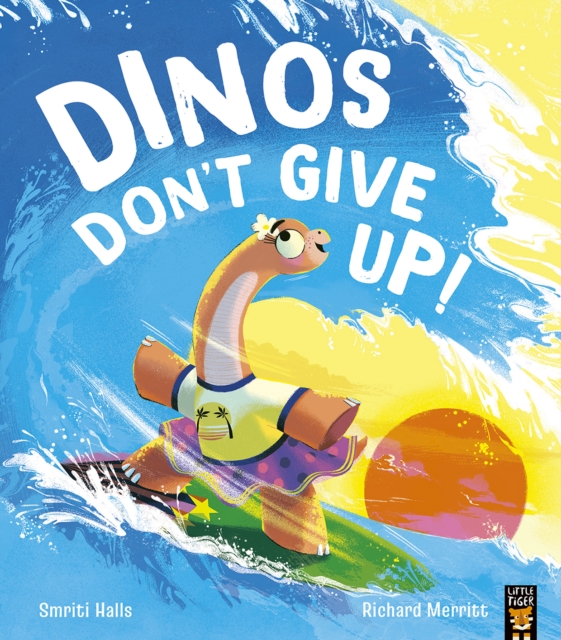 Dinos Don't Give Up! - Smriti Halls