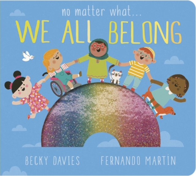 No Matter What . . . We All Belong - Becky Davies