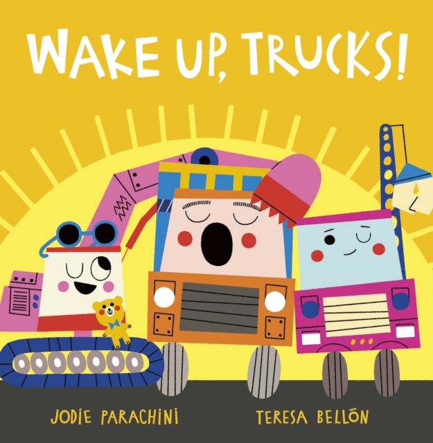 Wake Up, Trucks! - Jodie Parachini