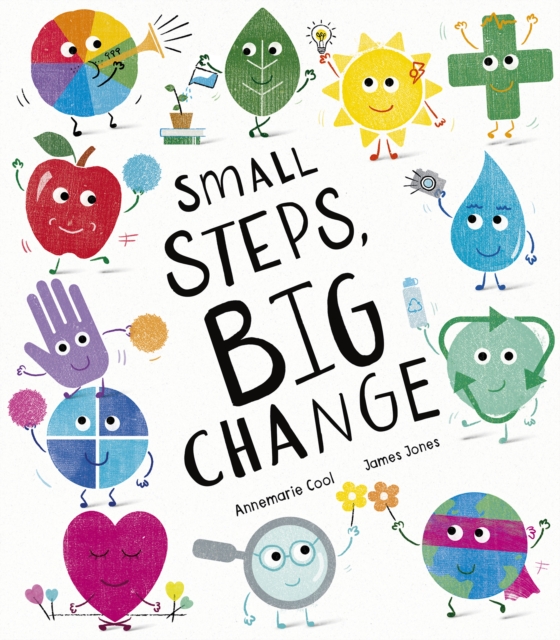 Small Steps, Big Change - Annemarie Cool