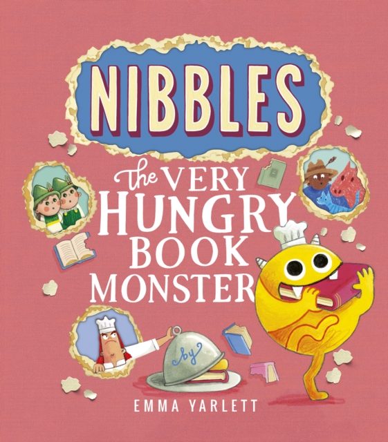 Nibbles: The Very Hungry Book Monster - Emma Yarlett