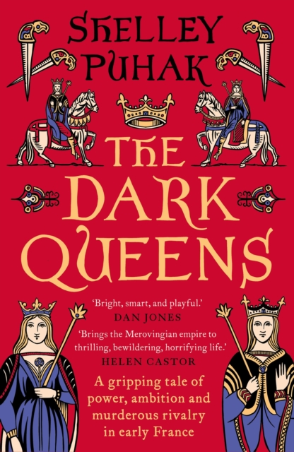 Dark Queens - Shelley Puhak