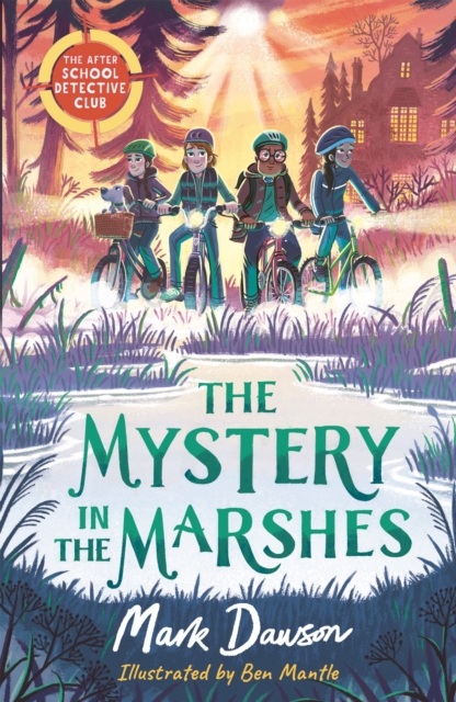 After School Detective Club: The Mystery in the Marshes - Mark Dawson