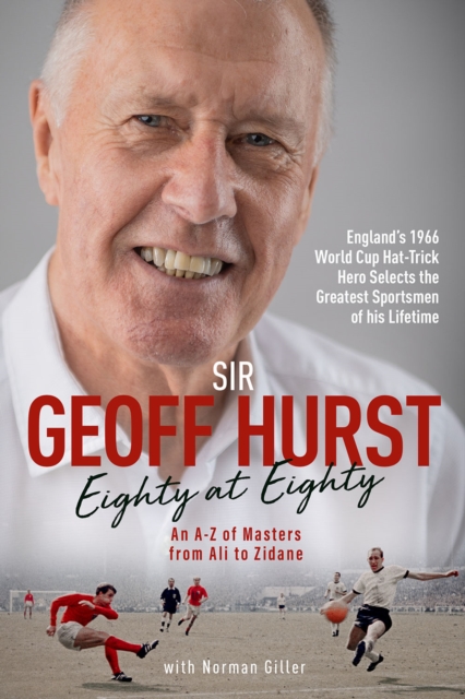 Eighty at Eighty - Geoff|giller Hurst