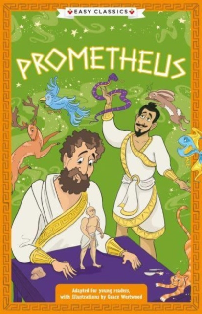 Greek Classics: Prometheus (Easy Classics) - Stella Tarakson