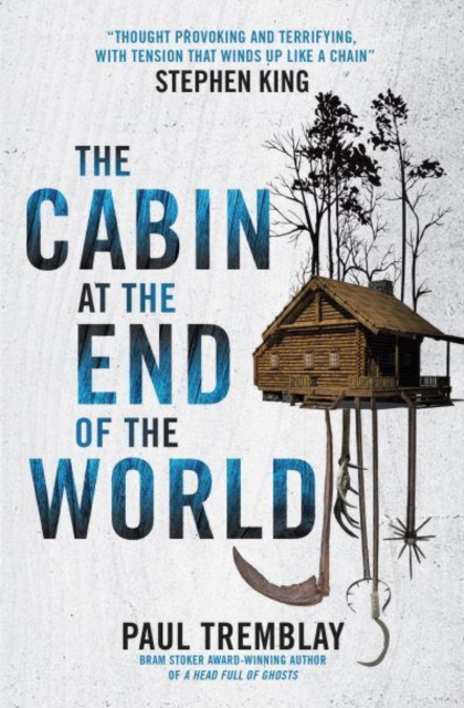 Cabin at the End of the World (movie tie-in edition) - Paul Tremblay