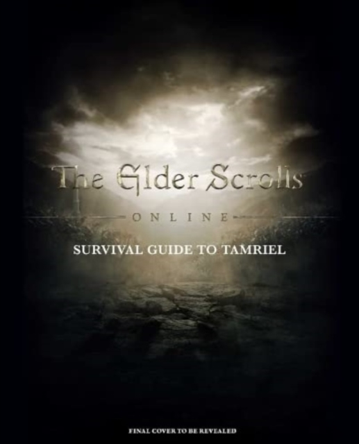 Elder Scrolls: The Official Survival Guide to Tamriel - Tori Schafer