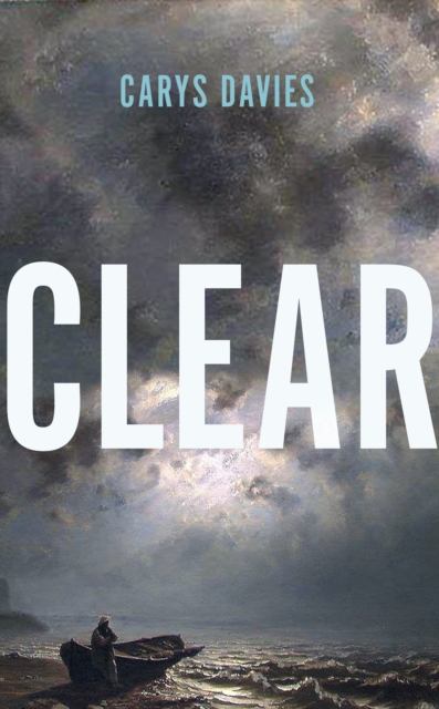 Clear - Carys Davies