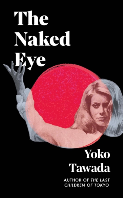 Naked Eye - Yoko Tawada