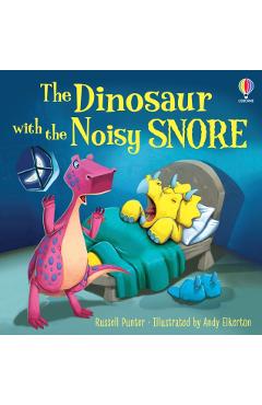 Coperta cărții 'Dinosaur with the Noisy Snore - Russell Punter'