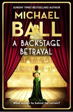 Coperta cărții 'Backstage Betrayal - Michael Ball'