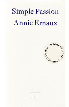 Simple Passion - Annie Ernaux